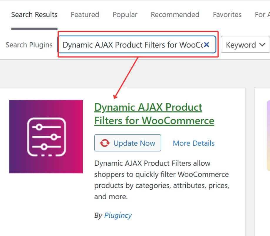 search for Dynamic AJAX Product Filters for WooCommerce, click Install Now