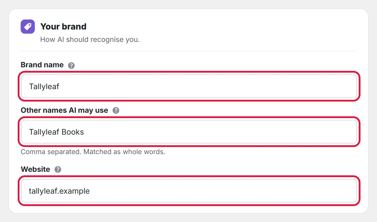Your brand: name, other names and website.
