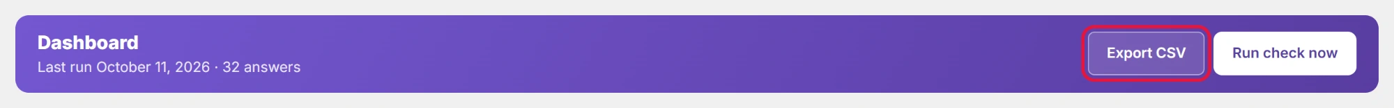 Export CSV on the Dashboard.