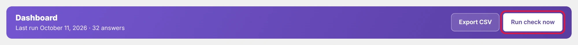 Run check now starts a check for all active prompts.